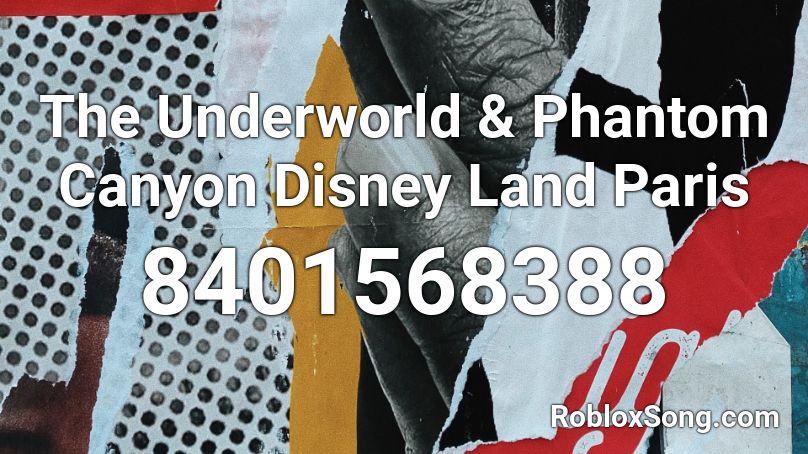 The Underworld & Phantom Canyon Disney Land Paris Roblox ID