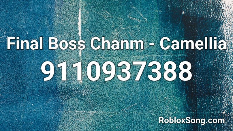 Final Boss Chanm - Camellia Roblox ID