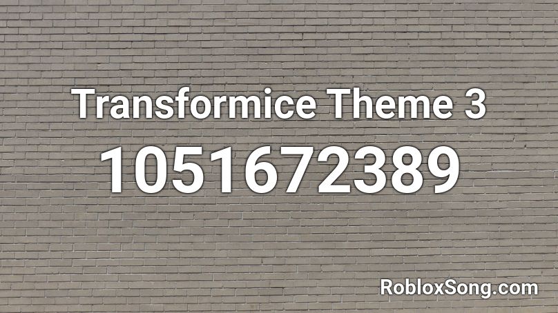 Transformice Theme 3 Roblox ID