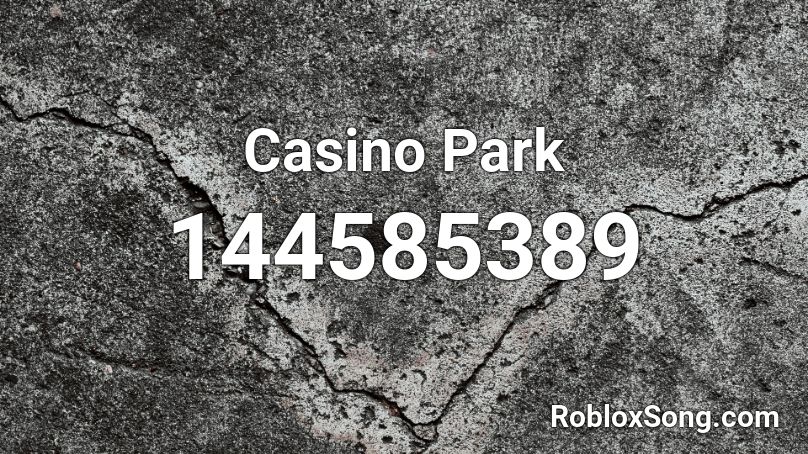 Casino Park Roblox ID