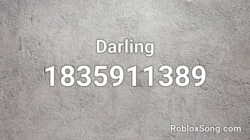 Darling Roblox ID