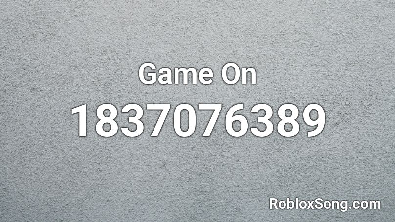 Game On Roblox ID