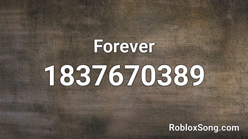 Forever Roblox ID