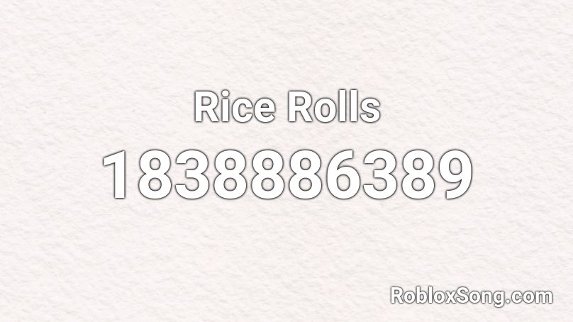 Rice Rolls Roblox ID