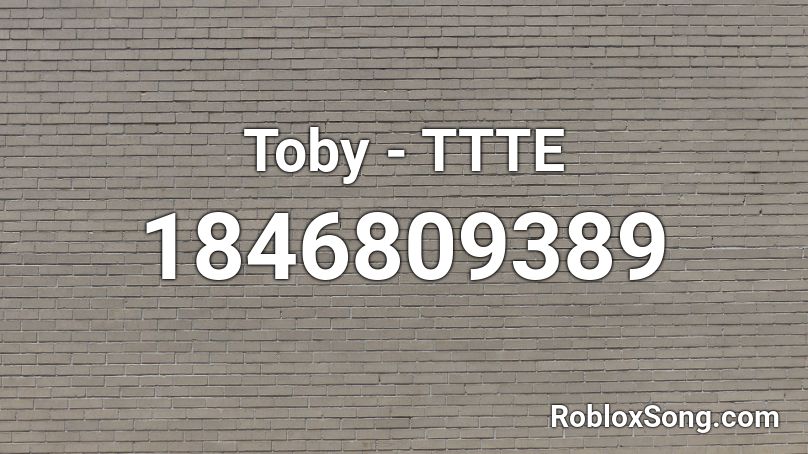 Toby - TTTE  Roblox ID