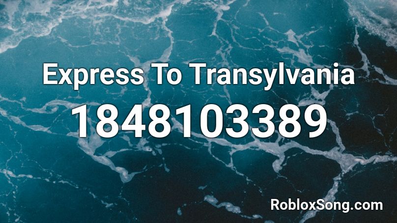 Express To Transylvania Roblox ID