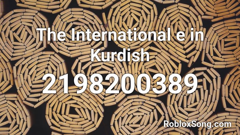 The International e in Kurdish Roblox ID