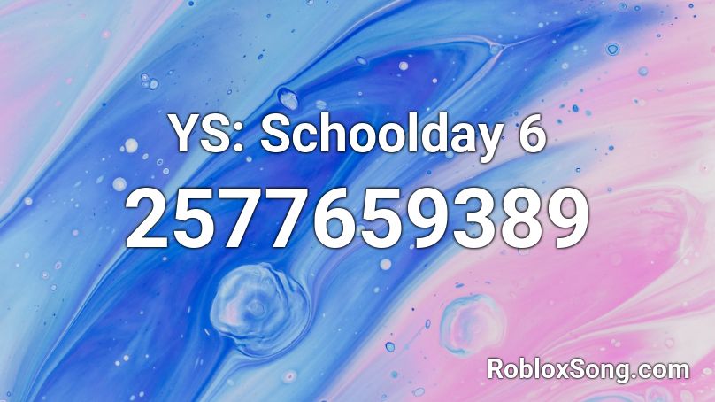 Ys Schoolday 6 Roblox Id Roblox Music Codes - roblox song id im already tracer