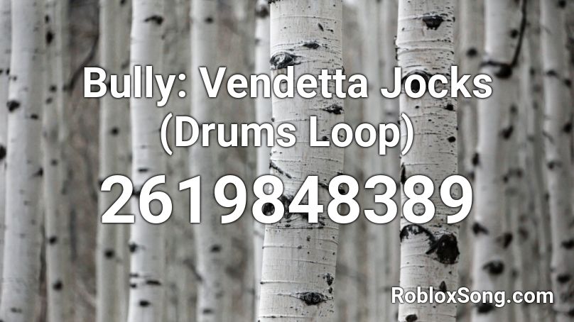 Bully: Vendetta Jocks (Drums Loop) Roblox ID