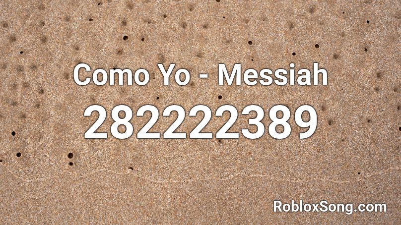 Como Yo - Messiah  Roblox ID