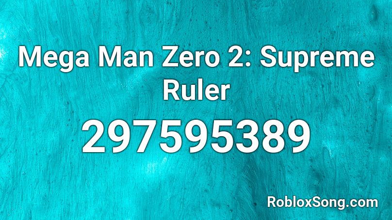 Mega Man Zero 2: Supreme Ruler Roblox ID