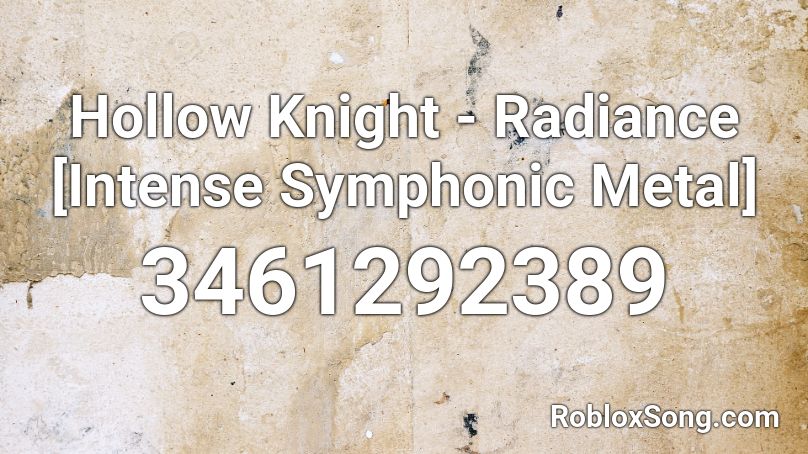 Hollow Knight - Radiance [Intense Symphonic Metal] Roblox ID