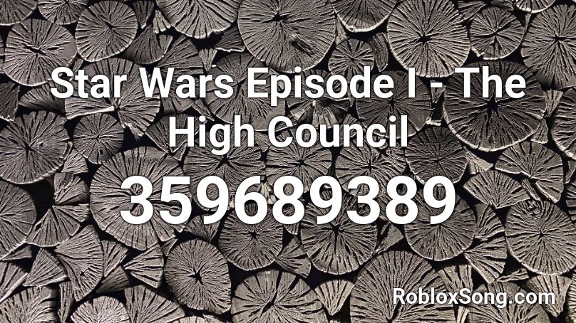 Star Wars Episode I - The High Council Roblox ID