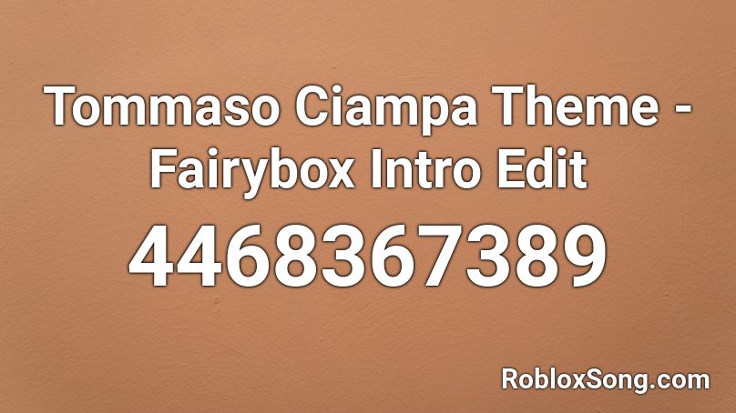 Tommaso Ciampa Theme - Fairybox Intro Edit Roblox ID