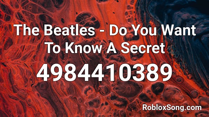 The Beatles - Do You Want To Know A Secret Roblox ID