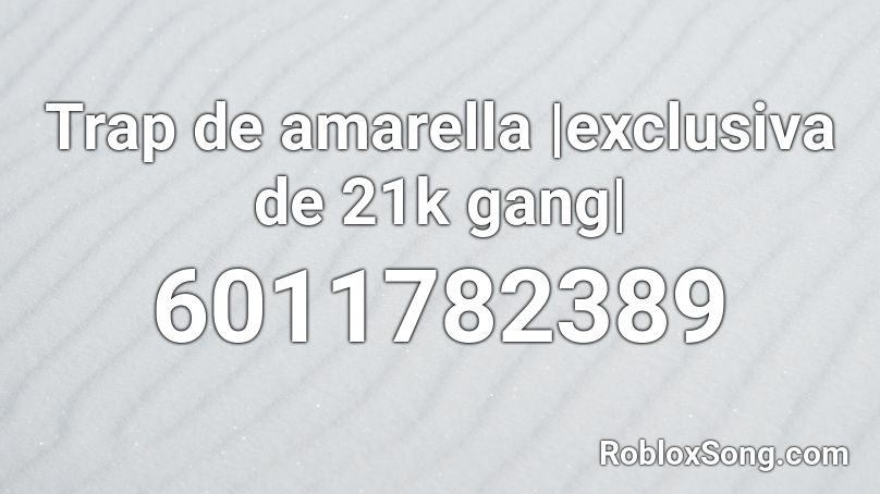 Trap de Amarella by 21k_Sebas Roblox ID