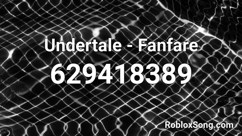 Undertale - Fanfare Roblox ID