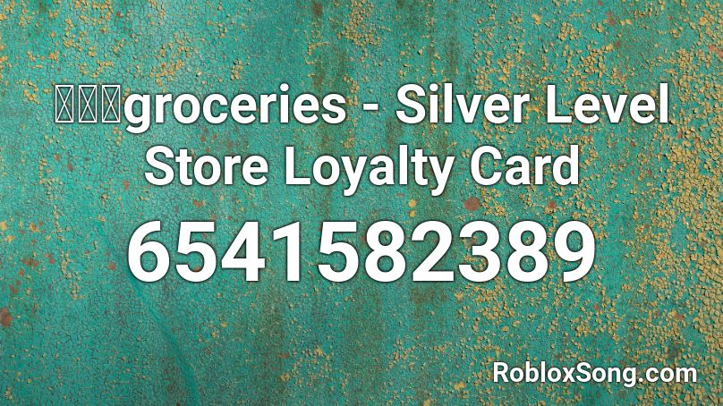 식료품groceries - Silver Level Store Loyalty Card Roblox ID
