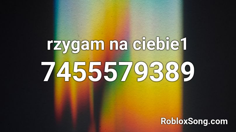 rzygam na ciebie1  Roblox ID