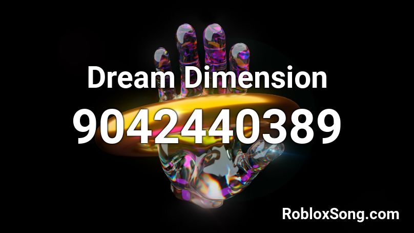 Dream Dimension Roblox ID