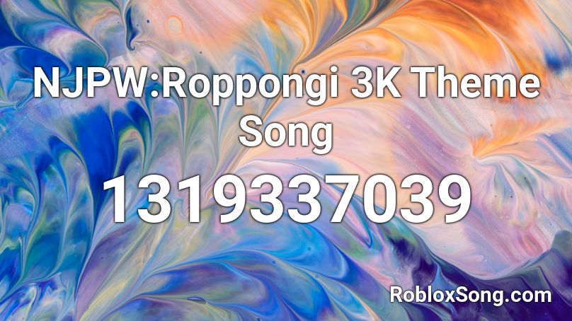 NJPW:Roppongi 3K Theme Song Roblox ID