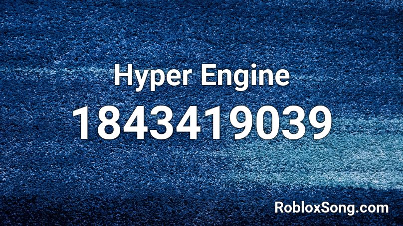 Hyper Engine Roblox ID