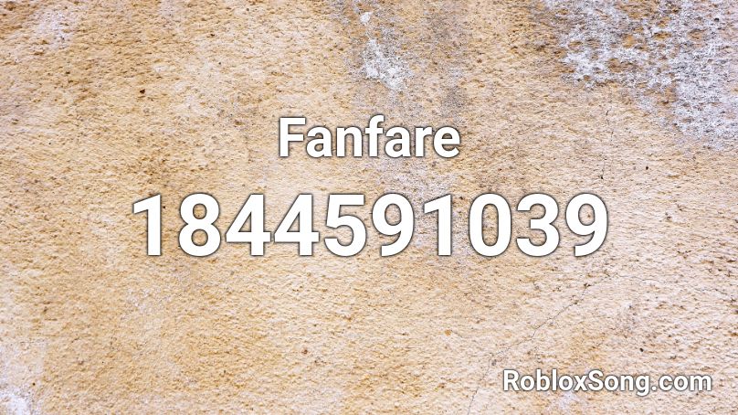 Fanfare Roblox ID