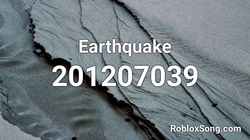 Earthquake Roblox ID