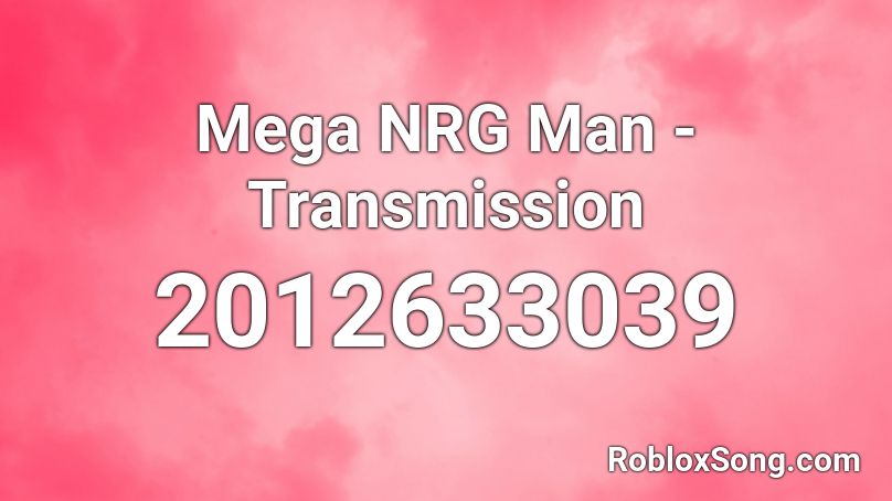 Mega NRG Man - Transmission Roblox ID