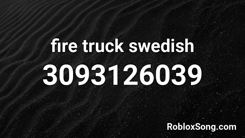 fire truck swedish Roblox ID