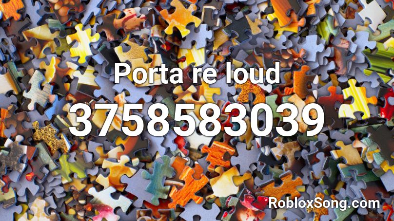 Porta re loud Roblox ID