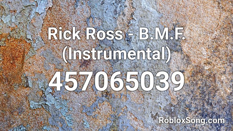 Rick Ross - B.M.F. (Instrumental) Roblox ID