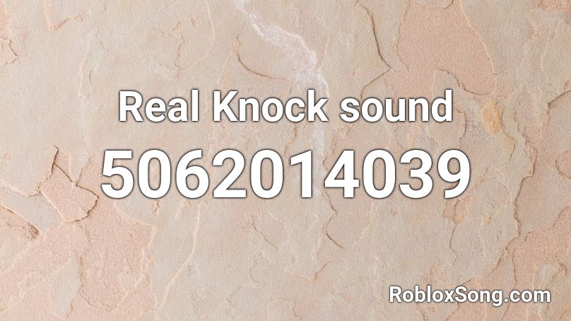 Real Knock sound Roblox ID