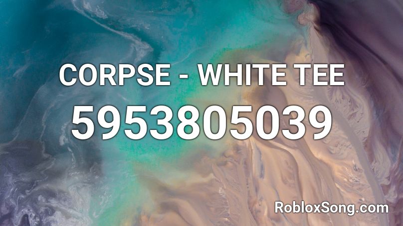 CORPSE - WHITE TEE Roblox ID