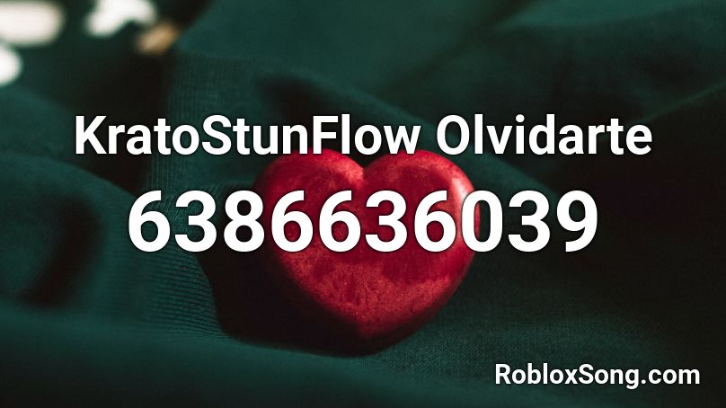 KratoStunFlow Olvidarte Roblox ID