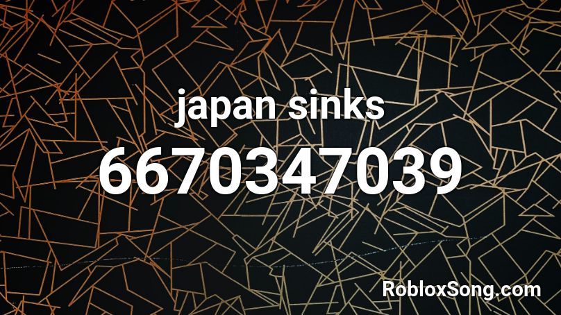 japan sinks Roblox ID