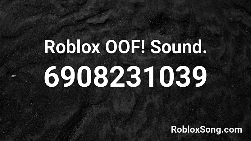 Roblox OOF! Sound. Roblox ID