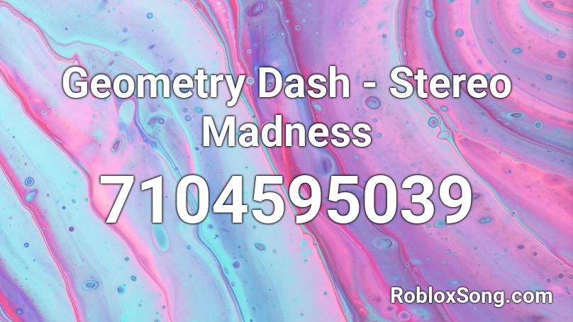 Geometry Dash - Stereo Madness  Roblox ID