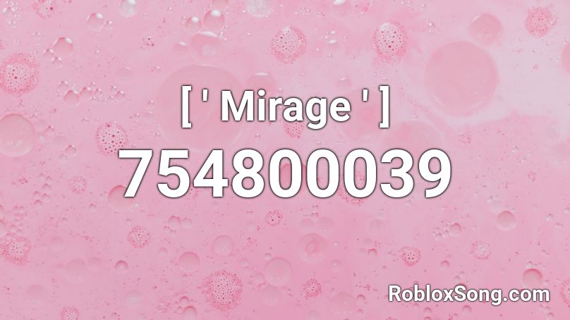 [ ' Mirage ' ] Roblox ID