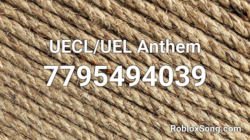 UECL/UEL Anthem Roblox ID