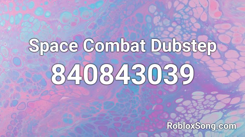 Space Combat Dubstep Roblox ID