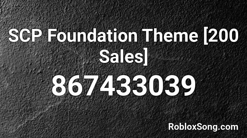 SCP Foundation Theme [300 Sales] Roblox ID