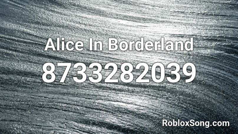 Alice In Borderland Roblox ID