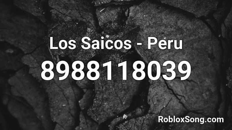 Los Saicos - Peru Roblox ID