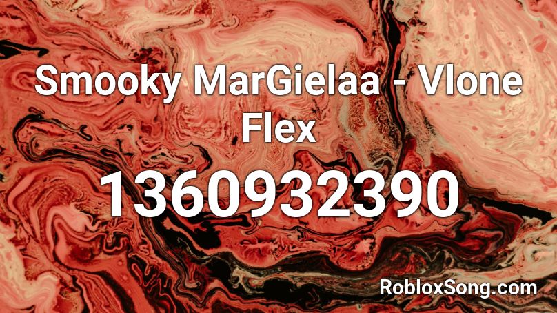 Smooky MarGielaa - Vlone Flex Roblox ID