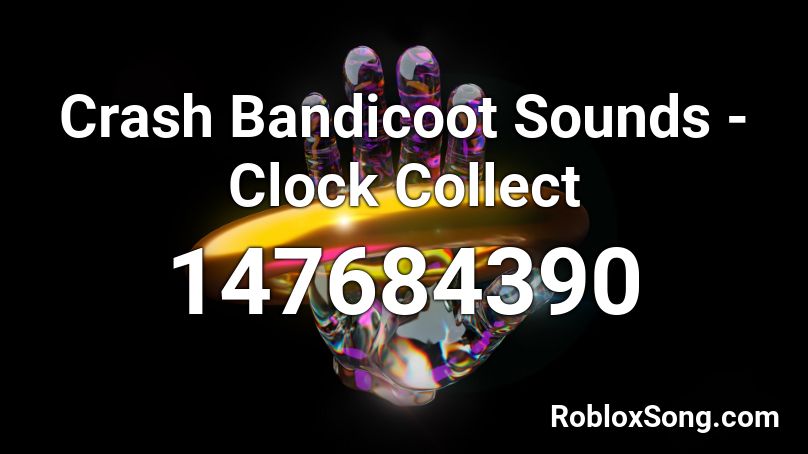 Crash Bandicoot Sounds - Clock Collect Roblox ID