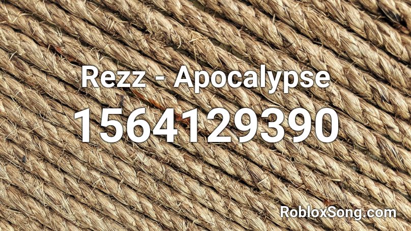 Rezz - Apocalypse Roblox ID