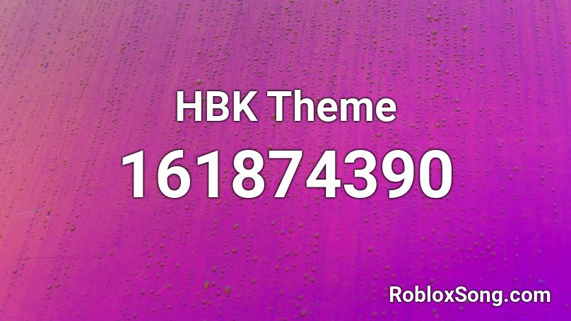 HBK Theme Roblox ID