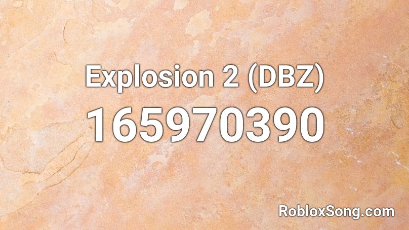 Explosion 2 (DBZ) Roblox ID