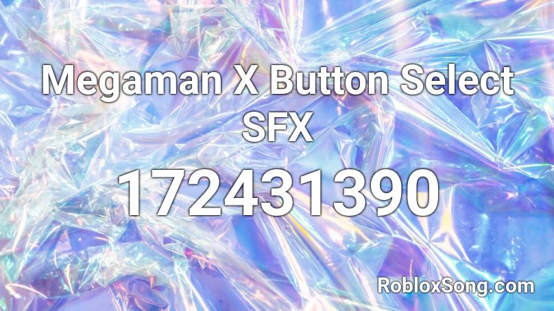 Megaman X Button Select SFX Roblox ID